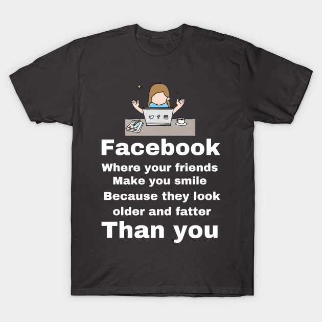 Facebook - Friends T-Shirt by CocoBayWinning 